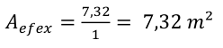 7,32 𝐴𝑒𝑓𝑒𝑥= 1 = 7,32 𝑚²