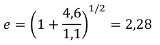 1/2 𝑒= (1 + 4,6 = 2,28 1,1)